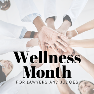 Read more about the article Attorney Wellness Month Plans and Resources