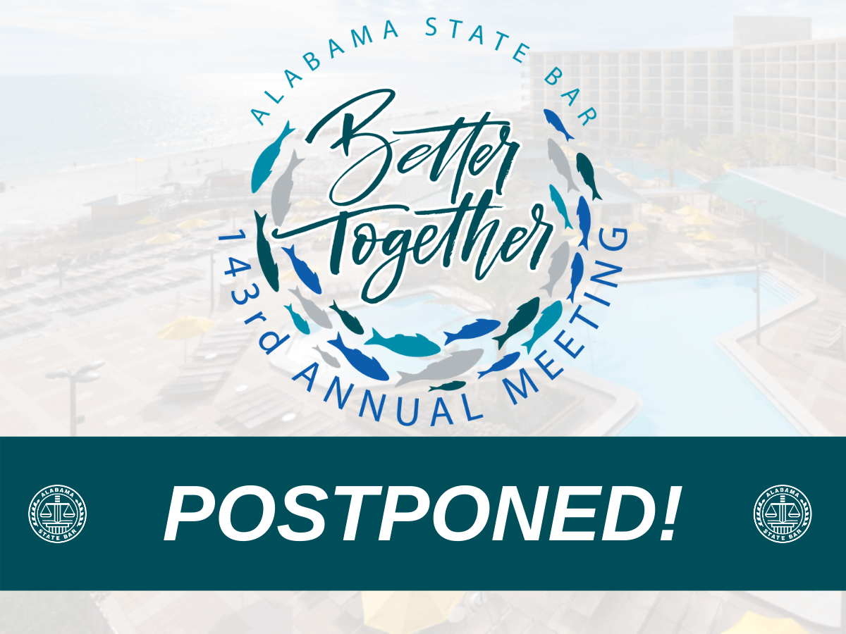 Read more about the article Alabama State Bar’s 2020 Annual Meeting Postponed Indefinitely